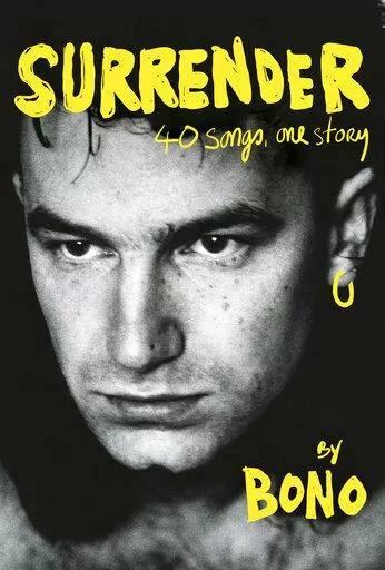 This cover image released by Knopf shows "Surrender: 40 Songs, One Story" by Bono. Live Nation and Penguin Random House announced Monday that the 62-year-old superstar will visit 14 cities in November, starting at the Beacon Theatre in Manhattan on Nov. 2 and ending Nov. 28 at the Teatro Coliseum in Madrid to promote his book. (Knopf via AP)